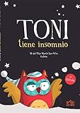 Toni tiene insomnio - 2ª edición (LA CASITA ESDRUJULA)